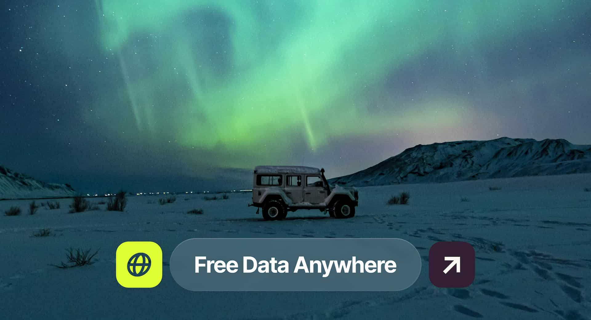 A jeep on a snowy landscape under the northern lights, with text "Free Data Anywhere" and icons at the bottom.